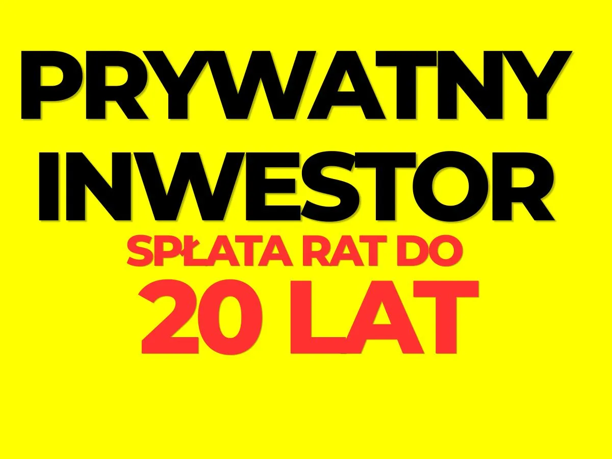 Zdjęcie: Prywatny Inwestor – raty notarialne do 20 lat