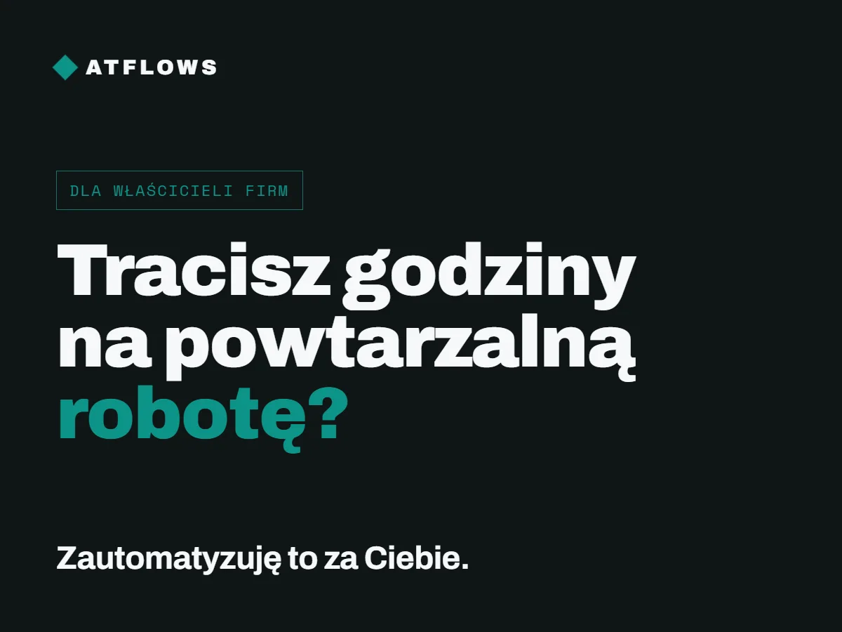 Zdjęcie: Automatyzacja procesów w firmie — oszczędzam Twój czas